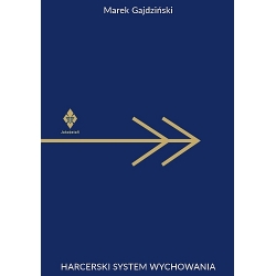 Marek Gajdziński - Harcerski system wychowania - wydanie piąte